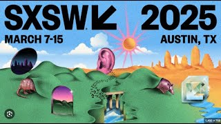 🎙️ Title: "SXSW 2025: The Future Is Now 🚀 | Top Trends You Can’t Miss!"