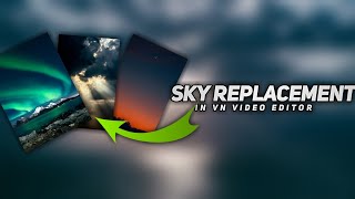 Famous 3 Ways to Replace sky in Vn Video Editor Net Worth