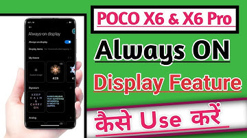 POCO X6 & POCO X6 Pro 5G Always ON Display Feature Use kare | How to Use Always on Display