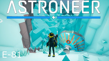 Astroneer E-81, Glacio North Pole Gateway Activated and Vintage Probe Found