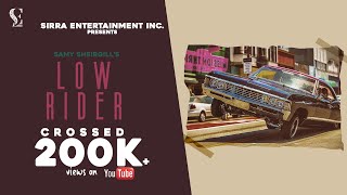 Low Rider (Full Song) | Samy Sheirgill  | Sirra Entertainment | Punjabi Song