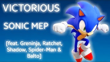 Victorious ~ FULL SONIC MEP (feat. Greninja, Ratchet, Shadow, Spider-Man & Balto)