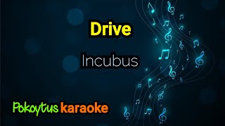 Drive 🎤 Incubus (karaoke)