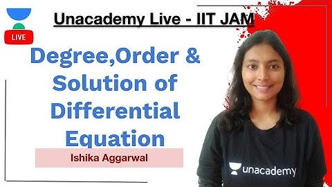 Degree,Order & Solution of Differential Equation | IIT JAM | Ishika Aggarwal | JAM 2021