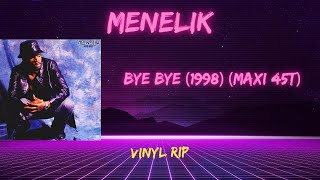Menelik – Bye Bye (1998) (Maxi 45T)