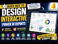 Quick Way to Design Interactive Power BI Reports | Power BI Report Design with Best Interactions