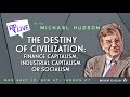 RP Live With Michael Hudson The Destiny Of Civilization RP Live With Michael Hudson The Destiny Of Civilization