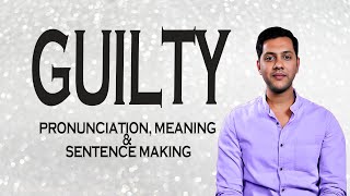 Guilty - Meaning & Pronunciation Word World Audio Video Dictionary