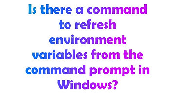 Is there a command to refresh environment variables from the command prompt in Windows?