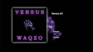 Waqzo - Versus #1