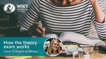 How the WSET Level 3 Award in Wines theory exam works
