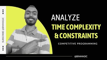 Analysis of Time Complexity and Constraints of Competitive Programming Questions || Time complexity