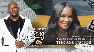 TAMEKA FOSTER RAYMOND Shares Her Perspective On Age Gaps In Dating & More | Dear Future Wifey E716