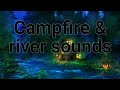 Calming sounds of a campfire, a river and birdsong (9 hours) - for relax, stress relief and sleep