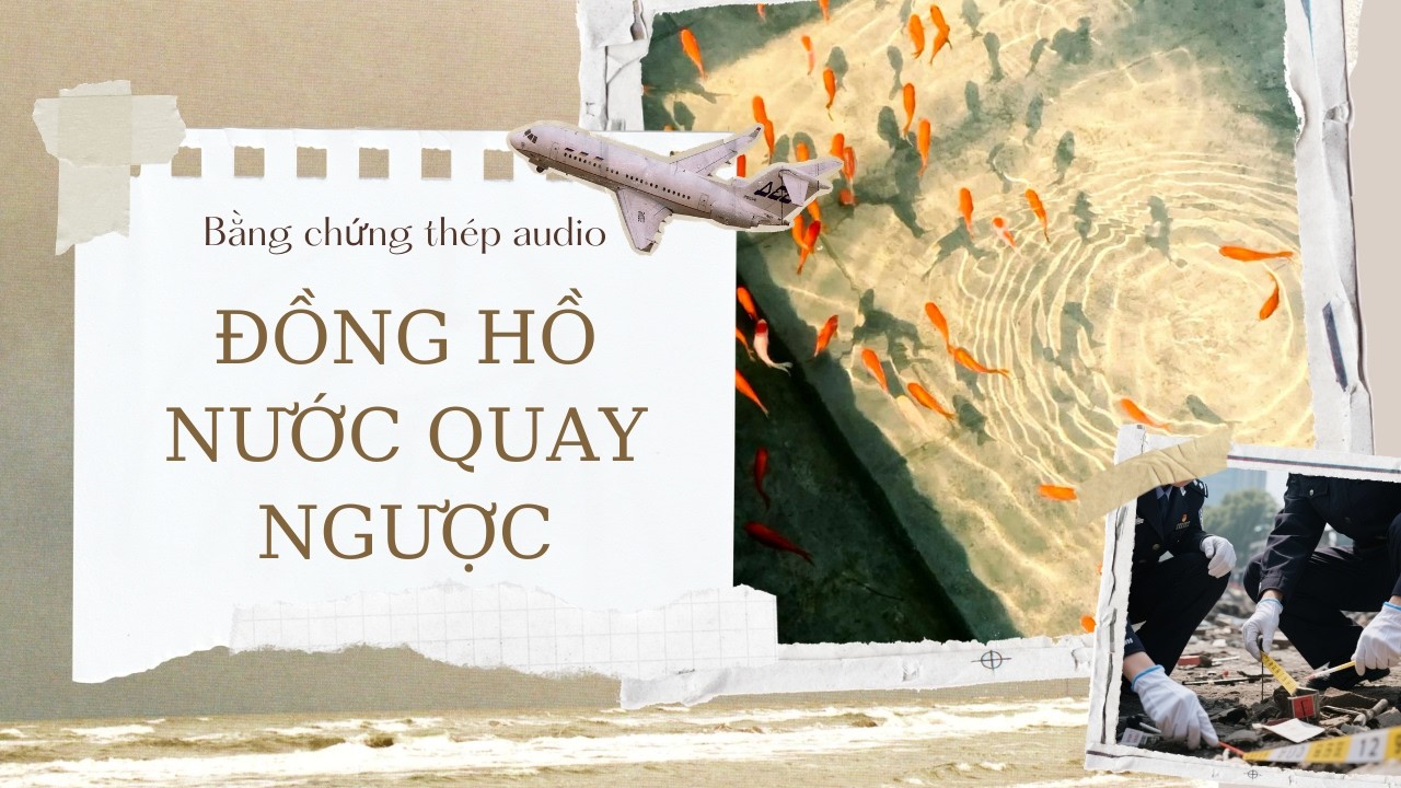 [TRUYỆN AUDIO] | ĐỒNG HỒ NƯỚC QUAY NGƯỢC (FULL)