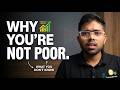 You’re NOT Poor — You Just Don’t Know How Money Works | Beginners Guide