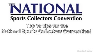 Top 10 tips for the National Sports Collectors Convention!