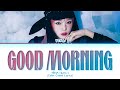 YENA Good Morning Lyrics Color Coded Lyrics YENA Good Morning Lyrics Color Coded Lyrics
