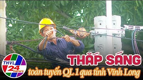 Thắp sáng toàn tuyến Quốc lộ 1 qua tỉnh Vĩnh Long