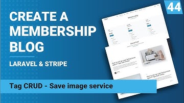 Tag CRUD - Save Image Service  | Create a membership blog with Laravel & Stripe | Part 44