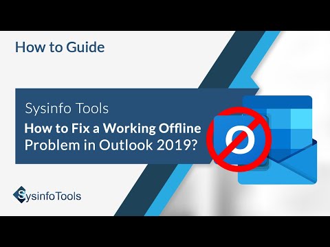 How to Fix a Working Offline Problem in Outlook 2019 | SysinfoTools | Foci