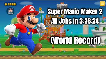 [World Record] Super Mario Maker 2 speedrun in 3:26:24 (Story Mode All Jobs)