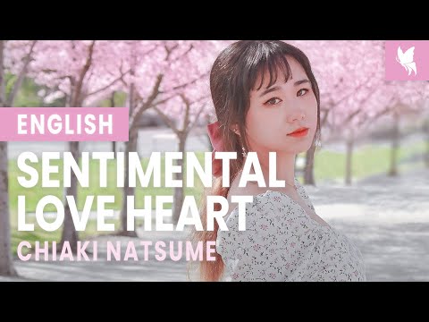 "センチメンタルな愛慕心 (Sentimental Love Heart)" || 🌸 ver. || English Cover by NABI
