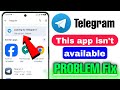 Telegram This App Isn't Available Problem Fix | Telegram download problem Kaise download kare