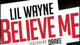 Lil Wayne-Believe Me Feat.Drake