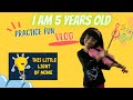 5 Year Old Girl Playing This Little Light Of Mine On Violin | Practice Vlog