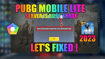 PUBG MOBILE LITE  SERVER IS BUSY ERROR | HOW TO FIX SERVER IS BUSY PROBLEM | 2023