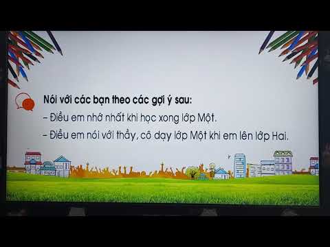Môn TV Lớp 1 Bài Gửi lời chào lớp Một (tiết 2) tuần 34