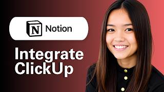 How To Integrate ClickUp With Notion (Step By Step) screenshot 4