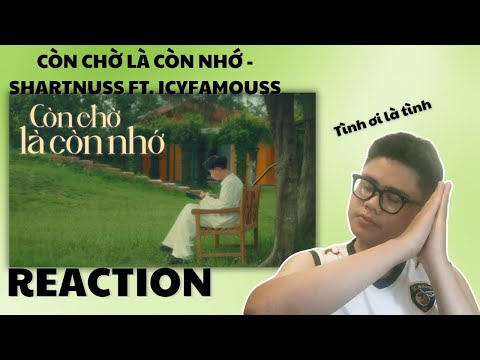(REACTION) CÒN CHỜ LÀ CÒN NHỚ - SHARTNUSS FT ft. ‪ICYFAMOUSS I TÌNH PHẾT ĐẤY