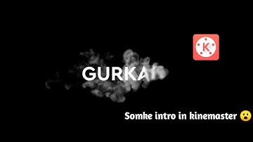 Make smoke intro for youtube in kinemaster |  😮