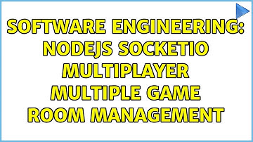 Software Engineering: NodeJS SocketIO Multiplayer Multiple Game Room Management