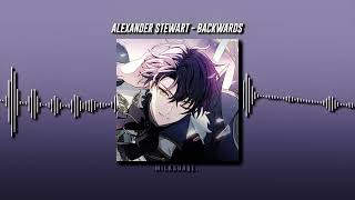 backwards || alexander stewart || sped up