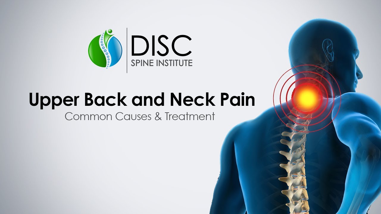 Upper Back and Neck Pain Causes & Treatment DISC Spine Institute Texas YouTube