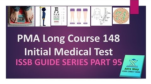 Initial Medical Test of PMA Long Course 148|ISSB Guide Series Part 95|eyesight|Knock knees|weight