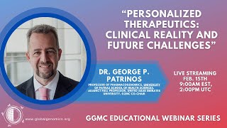 GGMC Educational Webinar Series: "Personalized Theraputics: Clinical Reality and Future Challenges"