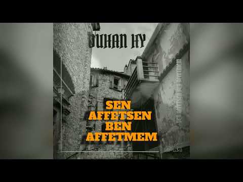 Duhan HY - Sen Affetsen Ben Affetmem (Official Audio) 2022