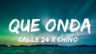 Calle 24 x Chino Pacas x Fuerza Regida - Que Onda | Top Best Songs