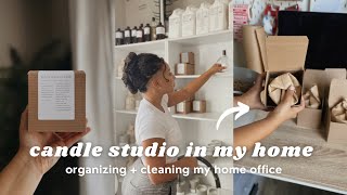 Running My Candle Business Out of My Home | Studio Cleaning + Organizing