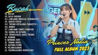 PRINCES NADIA - RUCAH - BOJO BIDUAN | AGENG MUSIC | FULL ALBUM 2023