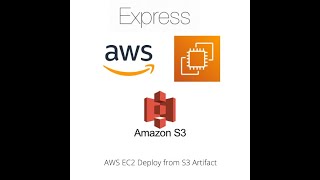Express App Deploy to EC2 using AWS S3 Artifact