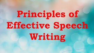 Principles of Effective Speech Writing