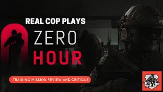 Real Cop Plays Zero Hour - Training Mission