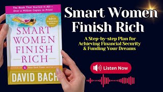 Smart Women Finish Rich by David Bach Summary | #AudioBook #booktube #WealthBuilding #moneymindset