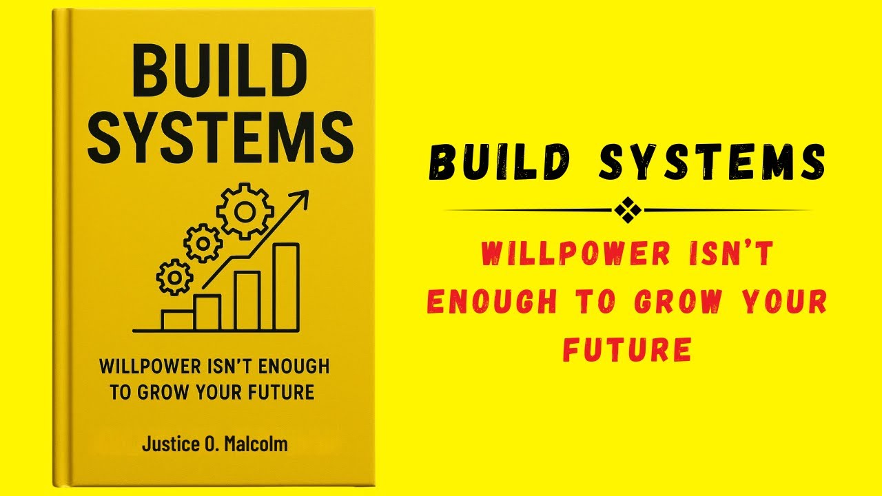 Build Systems: Willpower Isn’t Enough to Grow Your Future (Audiobook)