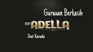 ADELLA - Gurauan Berkasih || Karaoke - duet || Umii Kaa